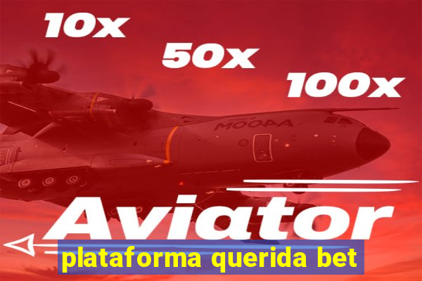 plataforma querida bet